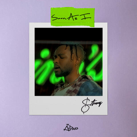 Soon As I (feat. Sab $tory)