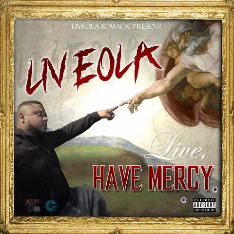 Live, Have Mercy