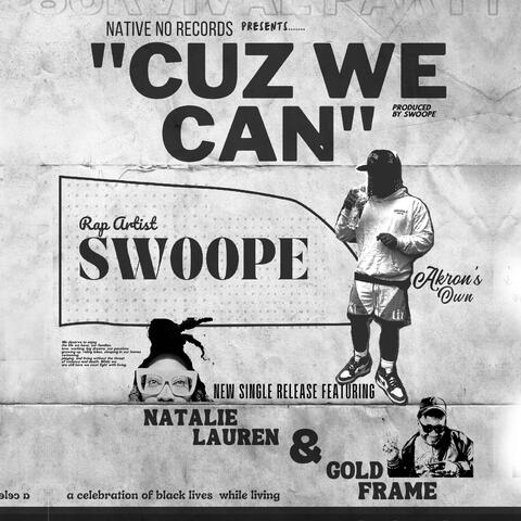 Cuz We Can (feat. Gold Frame & Natalie Lauren)