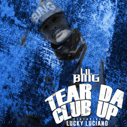 Tear Da Club Up