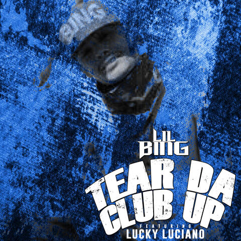 Tear Da Club Up (feat. Lucky Luciano)
