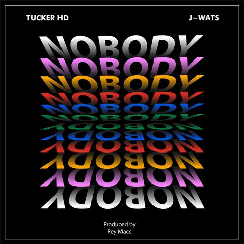 Nobody (feat. J-Wats)