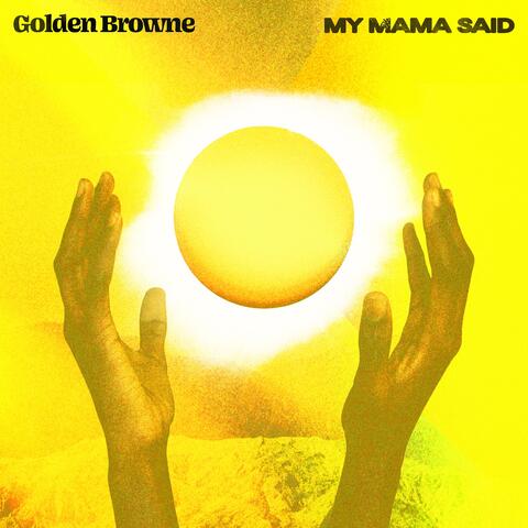 My Mama Said