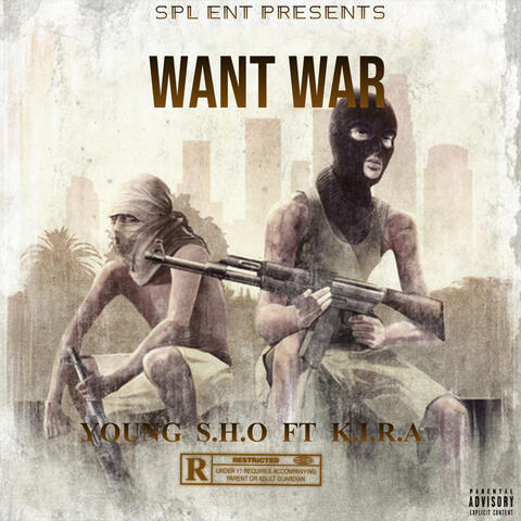 Want War (feat. K.I.R.A)