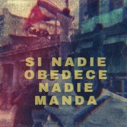 Si nadie obedece nadie manda