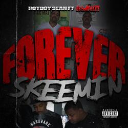 Forever Skeemin
