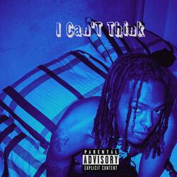 I Can't Think