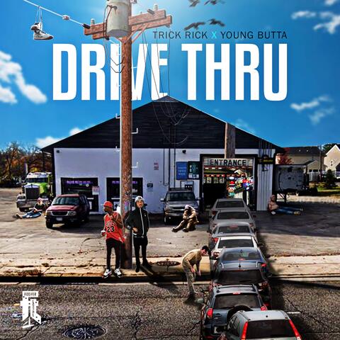 Drive Thru (feat. Young Butta)