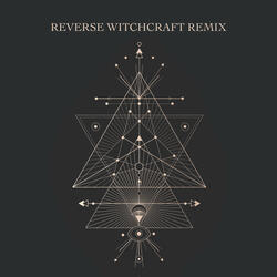 Reverse Witchcraft