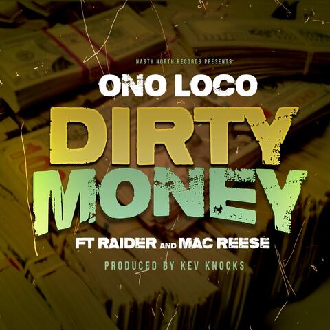 Dirty Money (feat. Lil Raider & Mac Reese)
