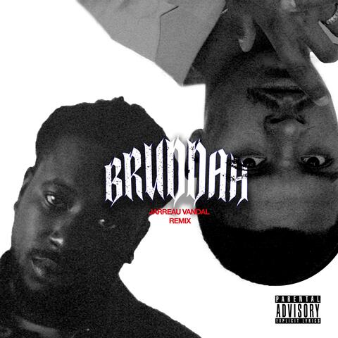 Bruddah (Jarreau Vandal Remix)