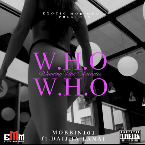 W.H.O (feat. Daijha Lanai)