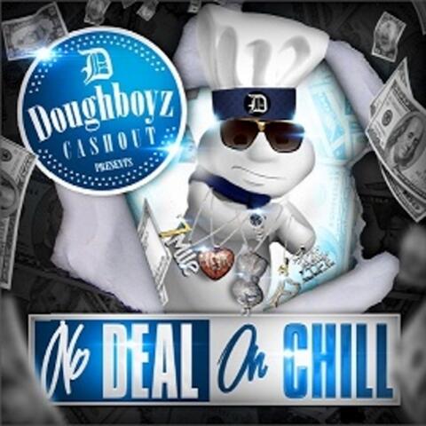 No Deal On Chill