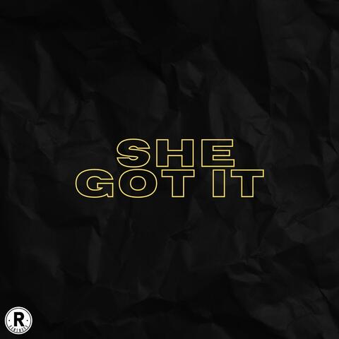 She Got It