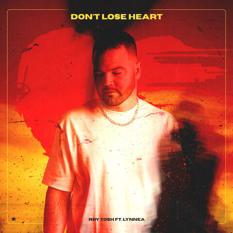 Don't Lose Heart (feat. Lynnea)