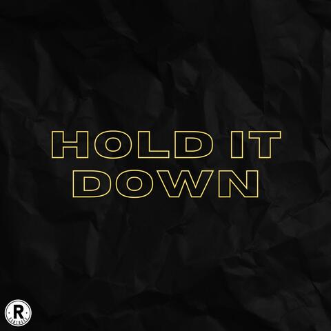 Hold It Down