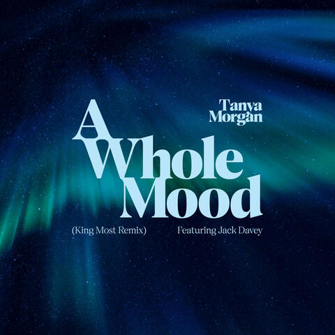 A Whole Mood (King Most Remix) [feat. Jack Davey]