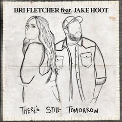There's Still Tomorrow (feat. Jake Hoot)