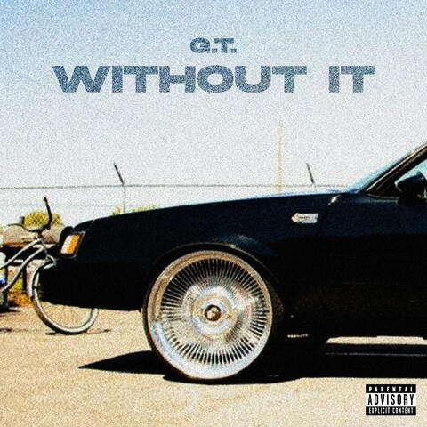 Without It