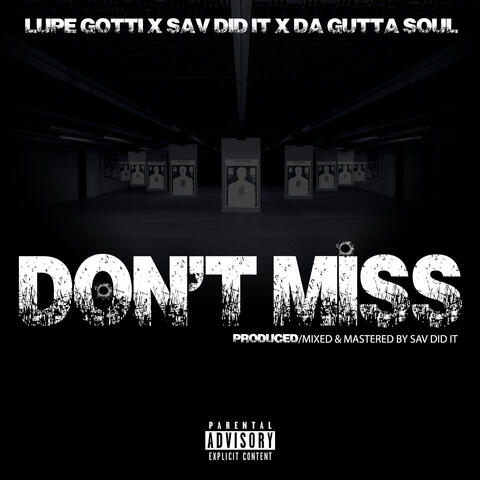 Don't Miss (feat. Sav Did It & Da Gutta Soul)