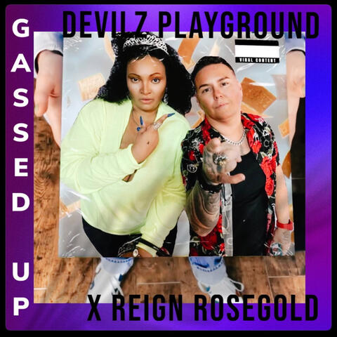 Gassed Up (feat. Reign Rosegold)