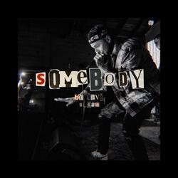 Somebody