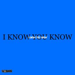 I Know You Know (IKYK)