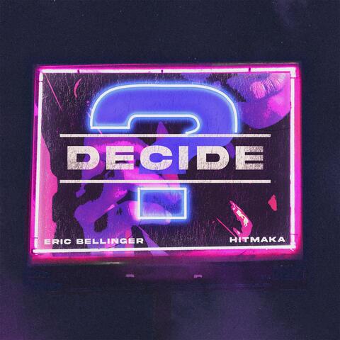 Decide