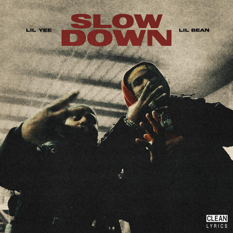 Slow Down (feat. Lil Bean)