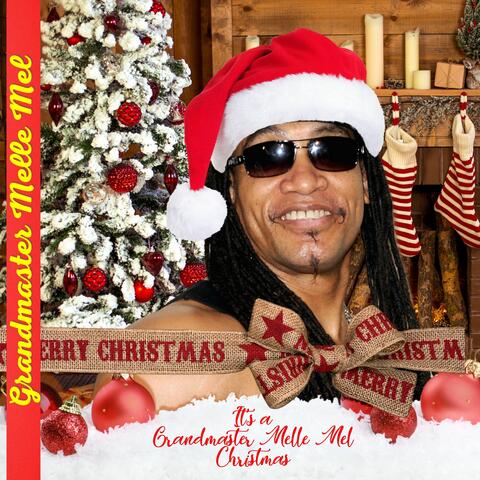 It's a GrandMaster Melle Mel Christmas