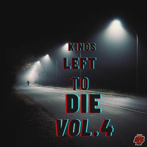 Kings Left To Die, Vol. 4