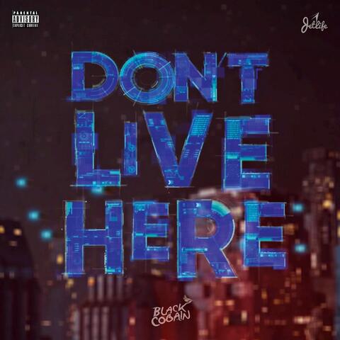 Dont Live Here