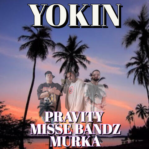 Yokin (feat. Misse Bandz & Murka)