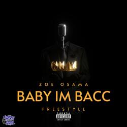 Baby I'm Bacc (Freestyle)