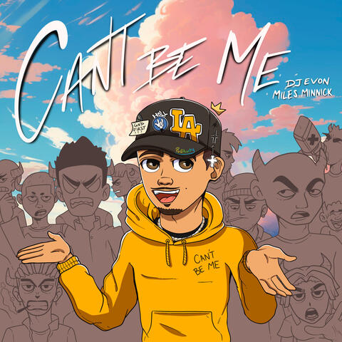 Can't Be Me (feat. Miles Minnick)