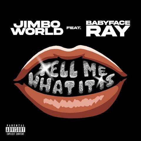 Tell Me What It Is (feat. Babyface Ray)