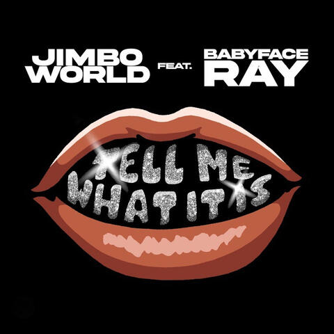 Tell Me What It Is (feat. Babyface Ray)