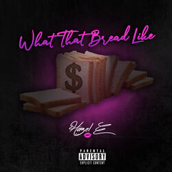 What That Bread Like