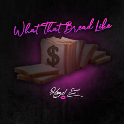 What That Bread Like