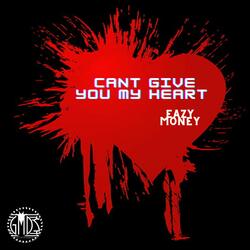 Cant Give You My Heart
