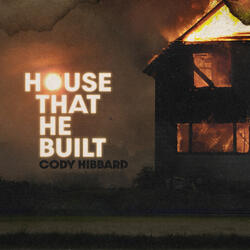 House That He Built