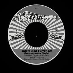 Rasta Nah Surrender (Conscious Jungle Riddim)