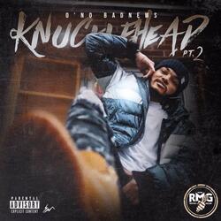 Knucklehead, Pt. 2