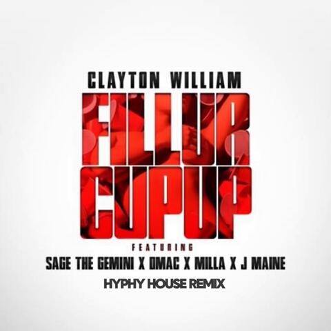 Fill Ur Cup Up (feat. Sage The Gemini, Dmac, Milla & Jmaine) [Hyphy House Remix]