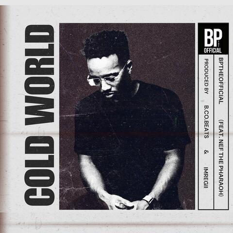 Cold World (feat. Nef The Pharaoh)