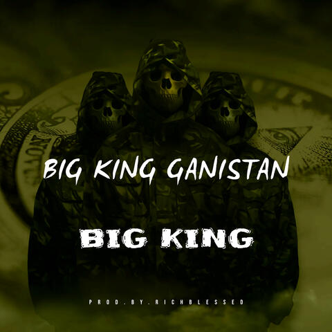 BIG KING GANISTAN