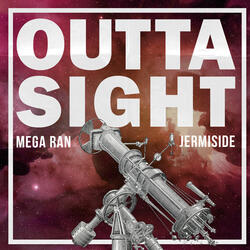 Outta Sight