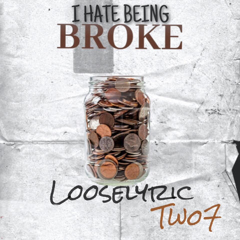 I Hate Being Broke (feat. Two7)