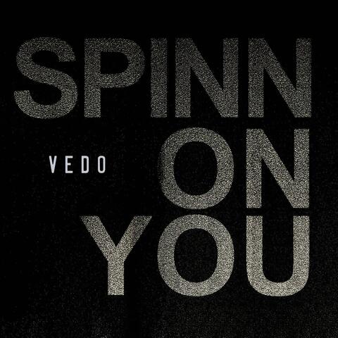 Spinn On You
