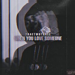 When You Love Someone